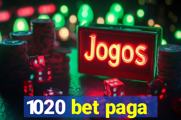 1020 bet paga